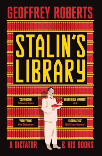Stalin's Library: A Dictator and his Books