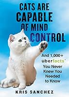 Algopix Similar Product 5 - Cats Are Capable of Mind Control And