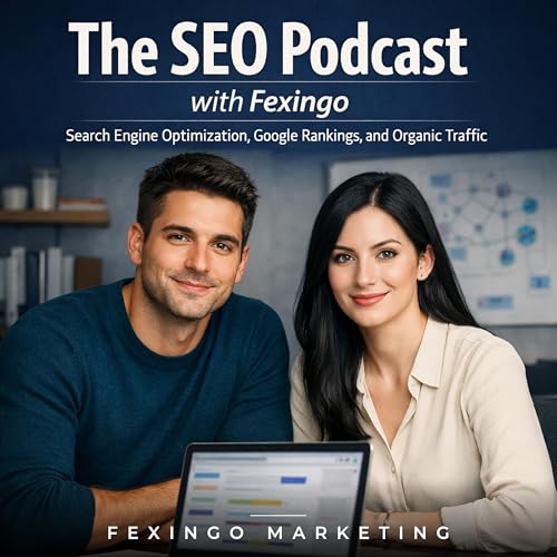 The SEO Podcast with Fexingo: Search Engine Optimization, Google Rankings, and Organic Traffic cover art