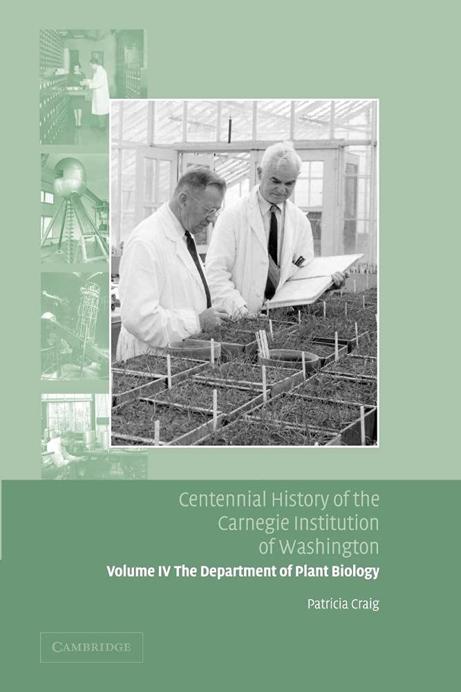 Centennial History of the Carnegie Institution of Washington: The Department of Plant Biology