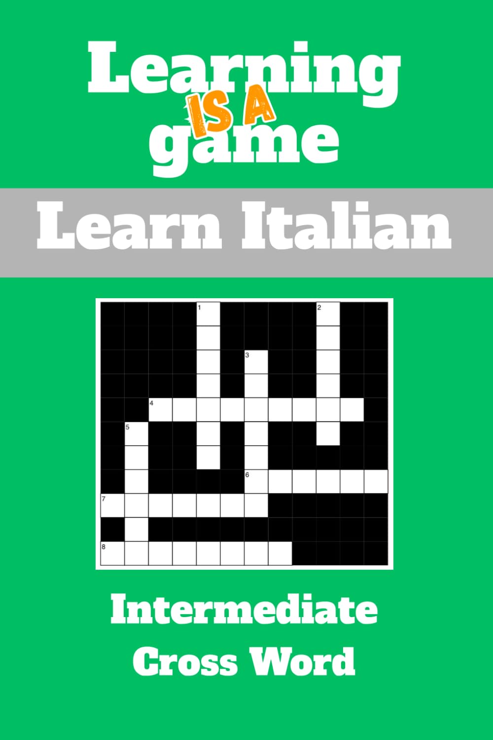 Learning is a game: Intermediate: Italian: Cross Word: Learn Italian