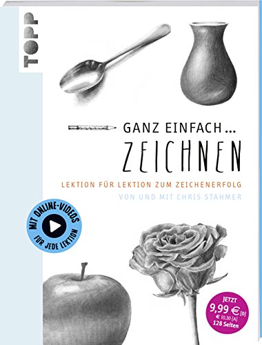 Ganz einfach … zeichnen: Lektion für Lektion zum Zeichenerfolg Ganz einfach … zeichnen: Lektion für Lektion zum Zeichenerfolg