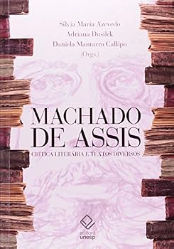 Machado de Assis: Crítica Literária e Textos Diversos