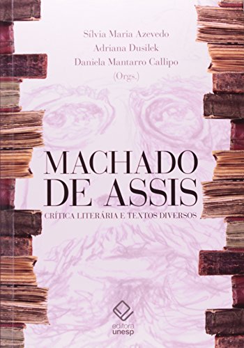 Machado de assis: crítica literária e textos diversos: