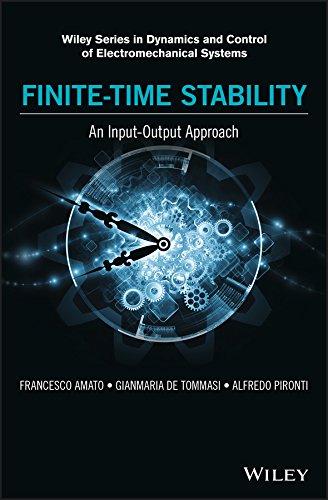 Finite-Time Stability: An Input-Output Approach (Wiley Series in ...