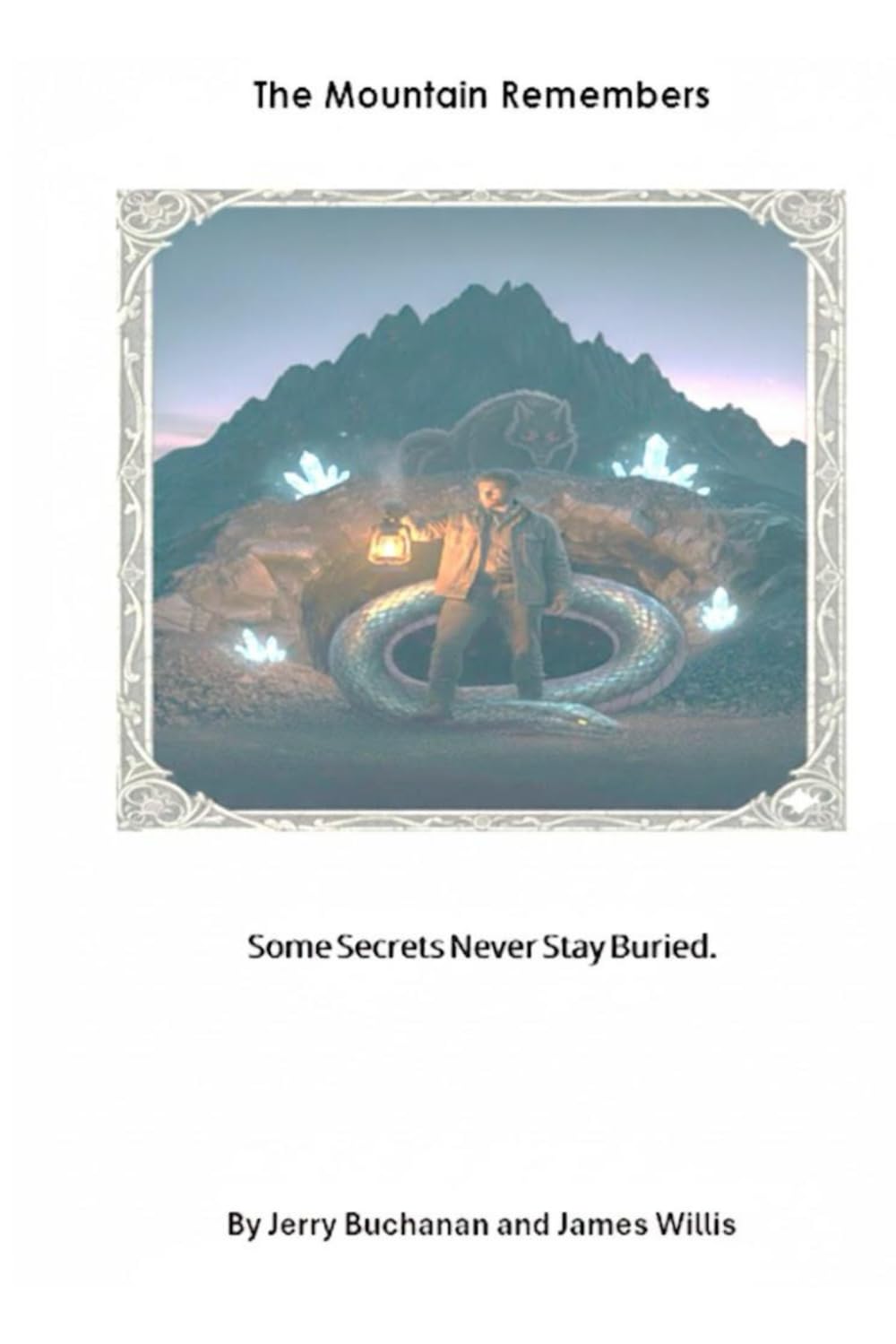 The Mountain Remembers: Some secrets never stay buried.