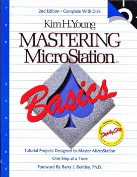 Hardcover Mastering Microstation Basics: Tutorial Projects Designed to Master Microstation One Step at a Time (The Mastering Microstation Series) Book