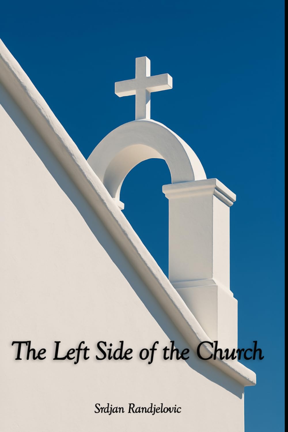 The Left Side of the Church (Orthodox Christian Books)
