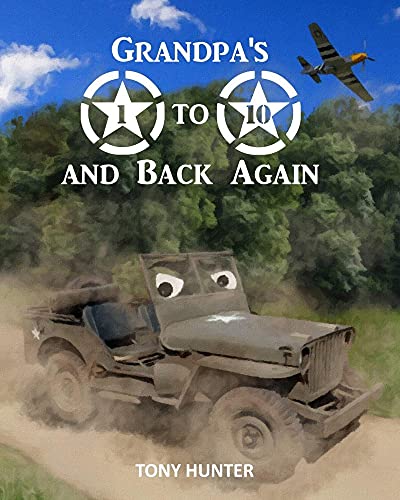 Grandpa's 1 to 10 and Back Again: An educational picture book which takes children on an exciting adventure while teaching them basic counting.