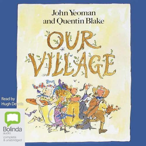 Our Village by John Yeoman, Quentin Blake - illustrator episode artwork