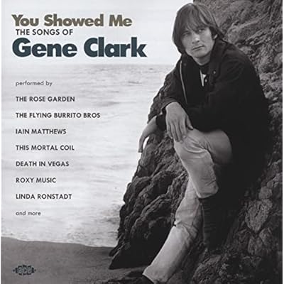 You Showed Me-the Songs of Gene Clark