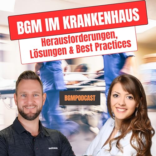 Page de couverture de BGM im Krankenhaus – Herausforderungen, Lösungen & Best Practices mit Marit Derenthal