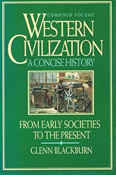 Paperback Western Civilization: A Concise History: From Early Societies to the Present Book