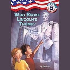 Couverture de Capital Mysteries #5: Who Broke Lincoln's Thumb?
