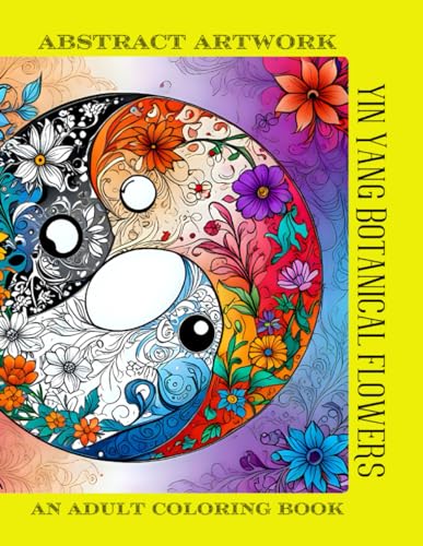 Abstract Yin Yang Botanical Flowers: An Adult
