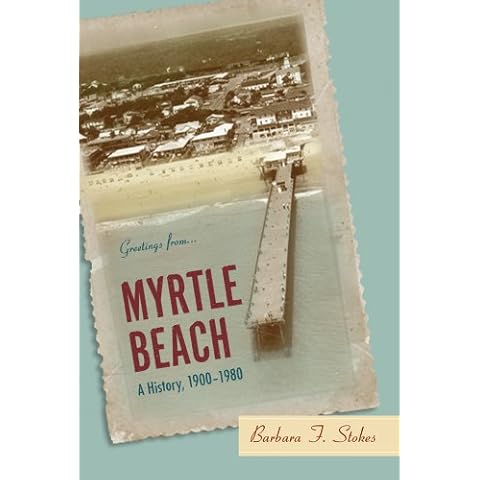 Myrtle Beach: A History, 1900―1980 Cover
