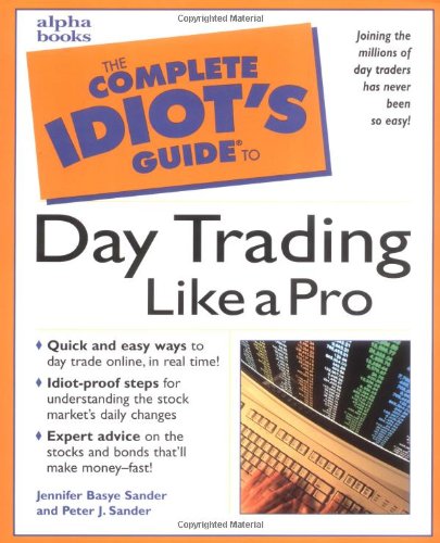 Complete Idiot's Guide to Daytrading Like a Pro