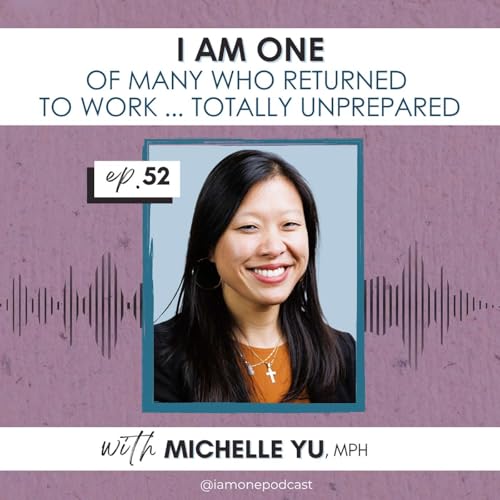 Page de couverture de MICHELLE YU - I AM ONE Of Many Who Returned to Work ... Totally Unprepared