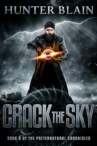 Crack the Sky: Preternatural Chronicles Book 8 (The Preternatural Chronicles)