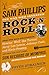 Sam Phillips: The Man Who Invented Rock 'n' Roll