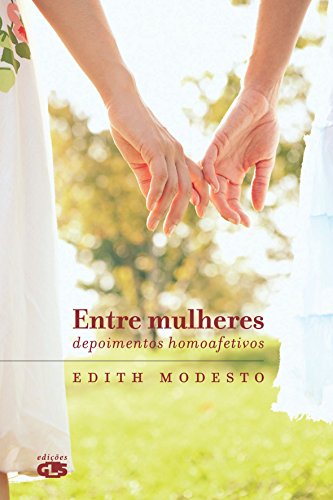 Entre mulheres: depoimentos homoafetivos