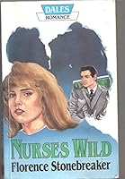 Nurses Wild (Dales Romance) 1853894567 Book Cover