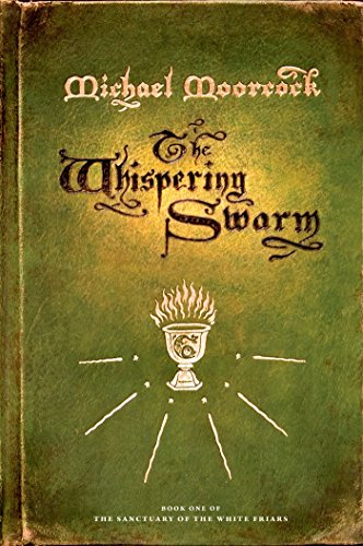 The Whispering Swarm: Book One of The Sanctuary of the White Friars