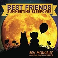 Best Friends : Summertime Sleepover 1983313432 Book Cover