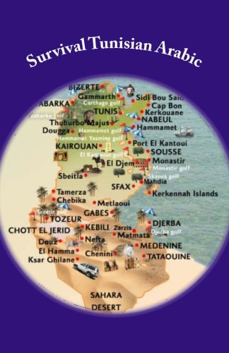 Survival Tunisian Arabic: A Phrasebook To Get Around in Tunisia
