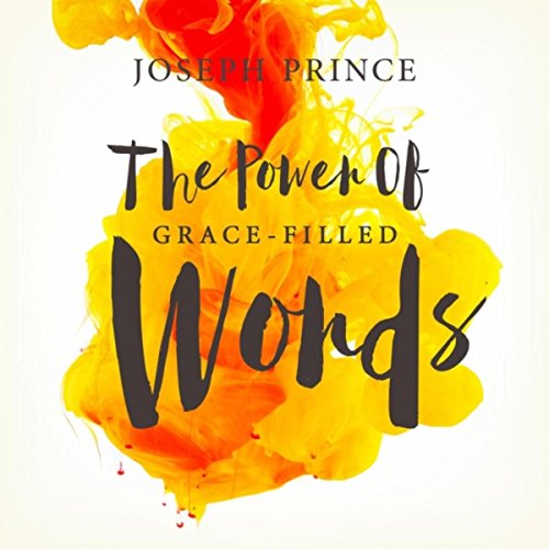 The Power of GraceFilled Words Joseph Prince Digital Music