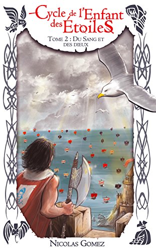 Télécharger Cycle de l'Enfant des Etoiles, Tome 2 : du Sang et des Dieux. Livre PDF Gratuit