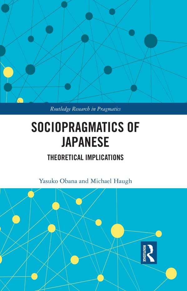 Sociopragmatics of Japanese: Theoretical Implications (Routledge Research in Pragmatics)