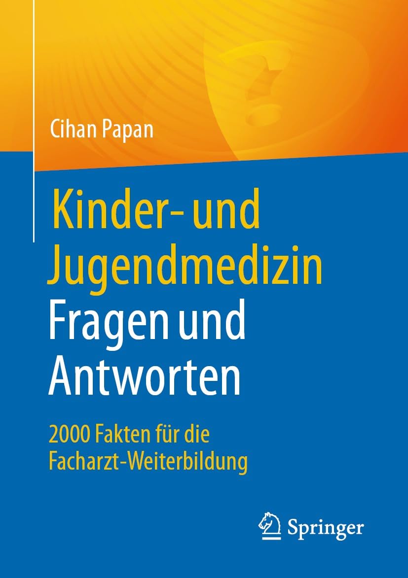 Kinder- und Jugendmedizin. Fragen und Antworten: 2000 Fakten für die Facharzt-Weiterbildung