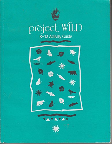 Project Wild K 12 Activity Guide B0014ERJ6O Book Cover