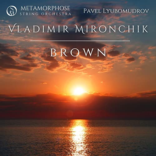 Metamorphose String Orchestra & Pavel Lyubomudrov