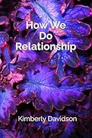 How We Do Relationship B0C5NZPK92 Book Cover
