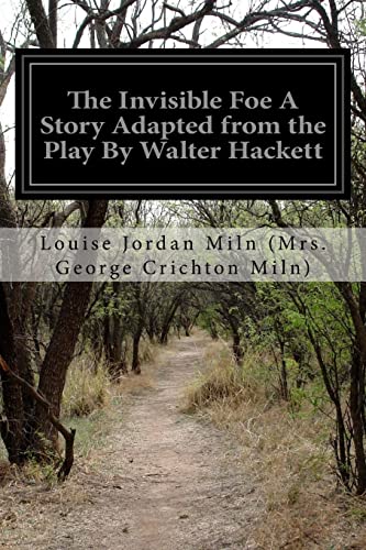 The Invisible Foe A Story Adapted from the Play... 151889951X Book Cover