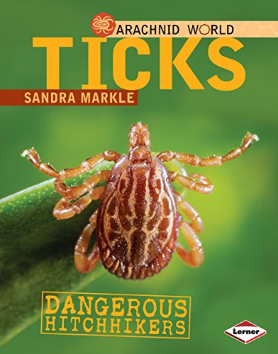 Ticks: Dangerous Hitchhikers (Arachnid World)