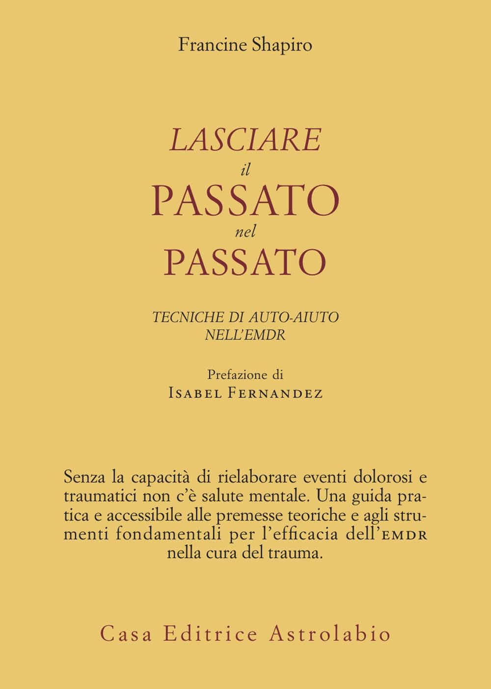 Lasciare il passato nel passato. Tecniche di auto-aiuto nell'EMDR