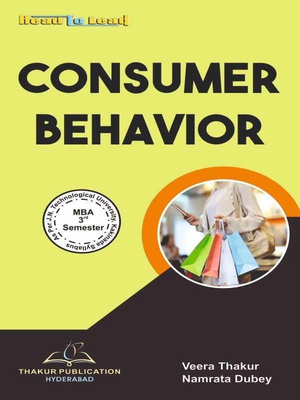 Buy Consumer Behaviour JNTU-K MBA Third Semester by Thakur Publication ...