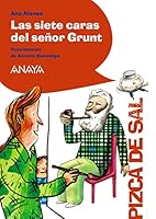 Las siete caras del señor Grunt (Pizca De Sal) (Spanish Edition) 8466795065 Book Cover