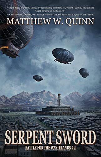 Serpent Sword: A Steampunk Military Fantasy (Battle for the Wastelands Book 2) by [Matthew W. Quinn, Matthew Cowdery]