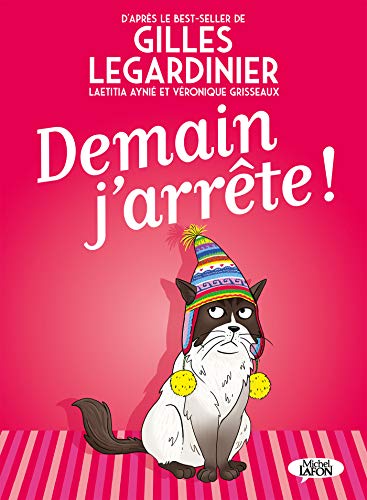 Amazon Com Demain J Arrete French Edition Ebook Legardinier Gilles Aynie Laetitia Grisseaux Veronique Kindle Store