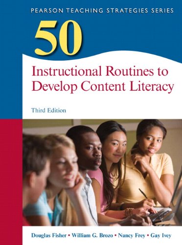 50 Instructional Routines to Develop Content Literacy (3rd Edition) (Teaching Strategies Series)