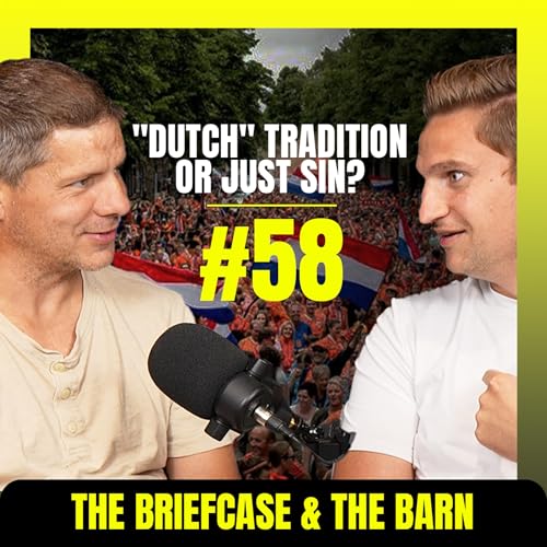 Page de couverture de Dutch Culture, Drinking, & “Cultural Sins” | The Briefcase & The Barn – Ep 58