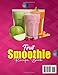 Fruit Smoothie Recipe Book: The Ultimate Fruit Smoothie Book—150 Vibrant Recipes With Bananas, Berries, Melons, Citrus, Power Fruits, And Exotic Blends For Wellness And Daily Boosts