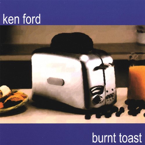 Burnt Toast Ken Ford Digital Music