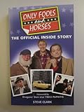 Only Fools and Horses: The Official Inside Story