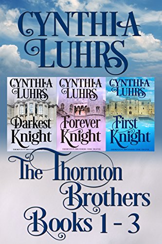 Télécharger Thornton Brothers Medieval Time Travel Romance Books 1-3 (English Edition) Gratuit