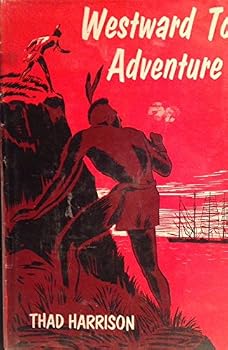 Hardcover Westward to adventure (A Criterion book for young people) Book